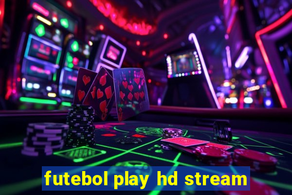 futebol play hd stream